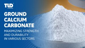 Ground Calcium Carbonate: Maximizing Strength And Durability In Various Sectors