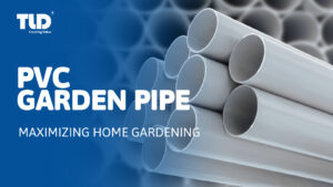 Maximizing Home Gardening With PVC Garden Pipe