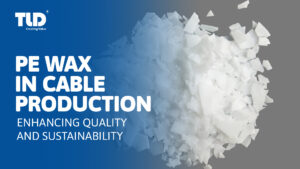 PE Wax In Cable Production: Enhancing Quality And Sustainability